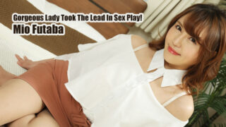 Mio Futaba Gorgeous Lady Took The Lead In Sex Play